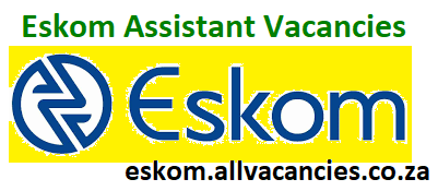 Eskom Assistant Vacancies