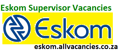 Eskom Supervisor Vacancies