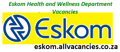 Eskom Health and Wellness Department Vacancies
