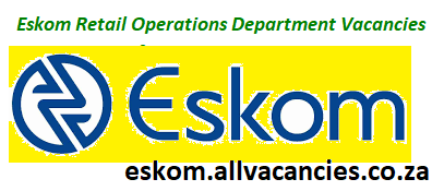 Eskom Retail Operations Department Vacancies